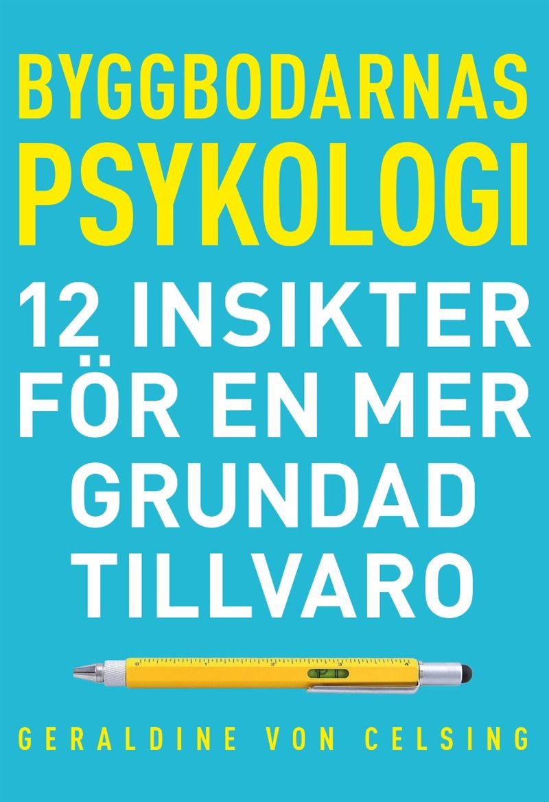 Byggbodarnas psykologi: 12 insikter för en mer grundad tillvaro