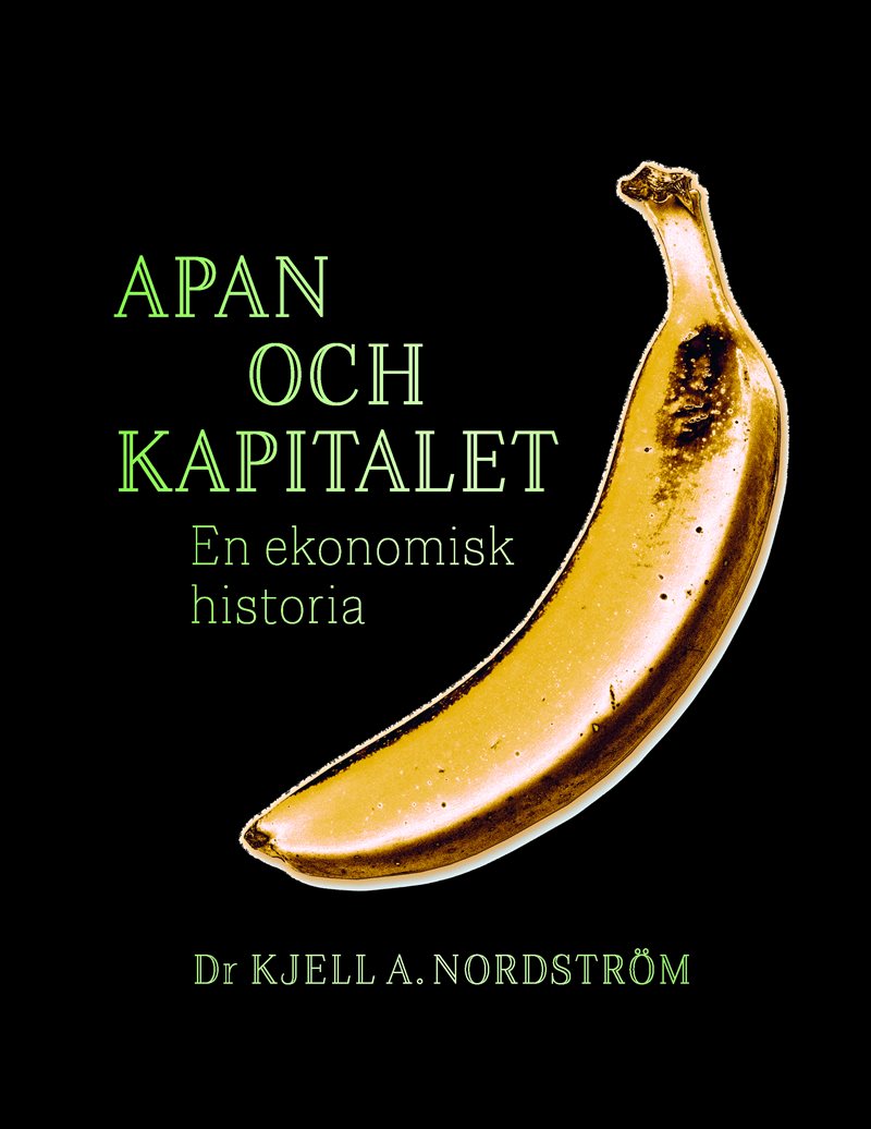 Apan och kapitalet : en ekonomisk historia