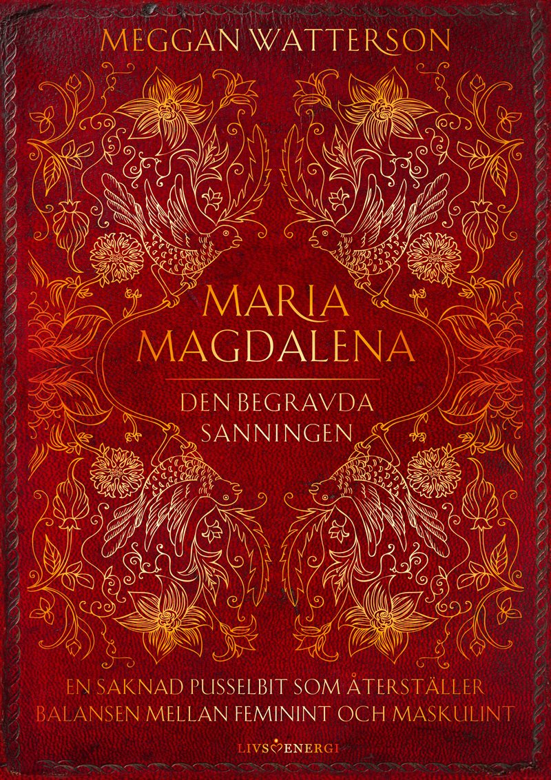 Maria Magdalena : Den begravda sanningen