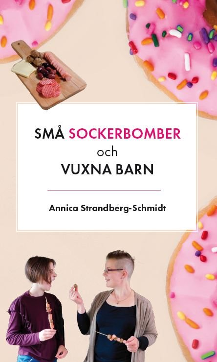 Små sockerbomber och vuxna barn