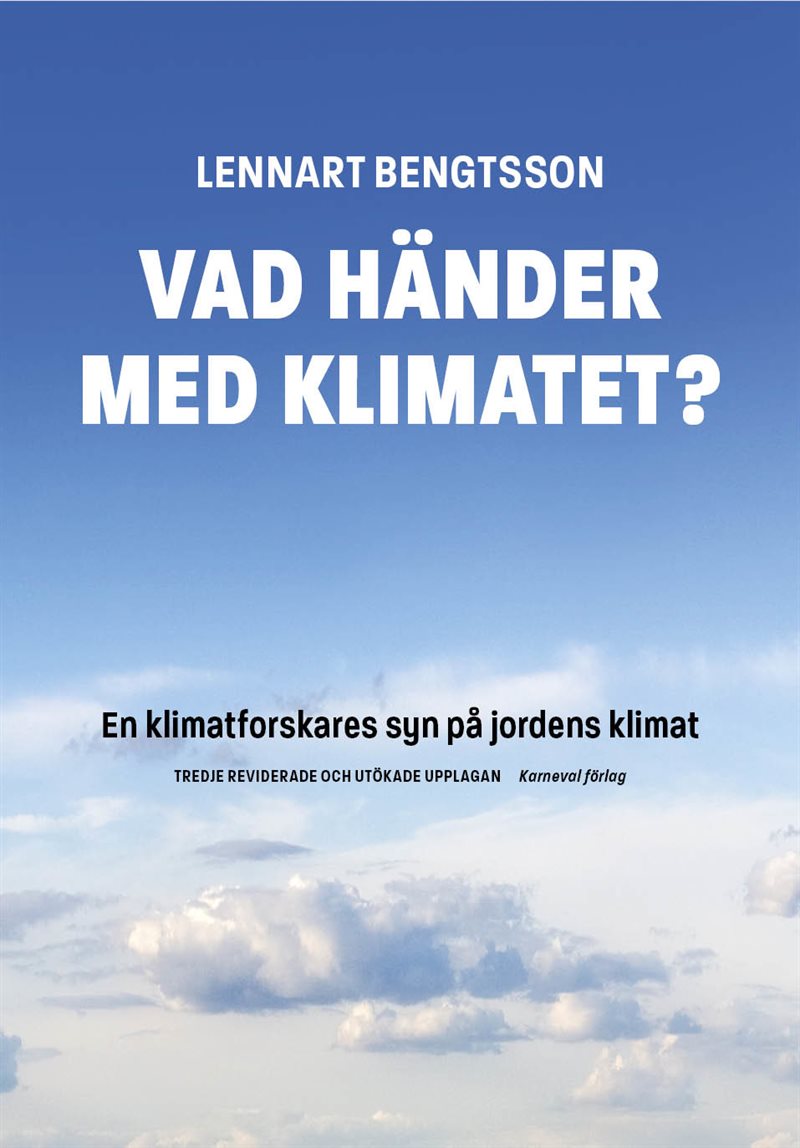 Vad händer med klimatet? : en klimatforskares syn på jordens klimat