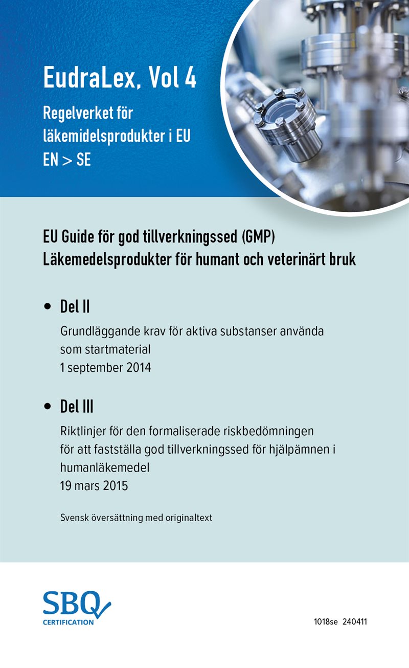 EudraLex, Vol. 4, Regelverket för  läkemedelsprodukter i EU (EU GMP Guide Part II EN/SV)