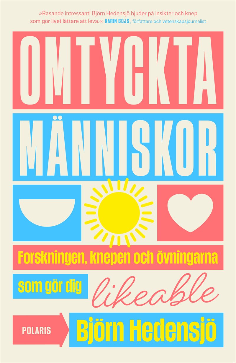 Omtyckta människor : forskningen, knepen och övningarna som gör dig likeable