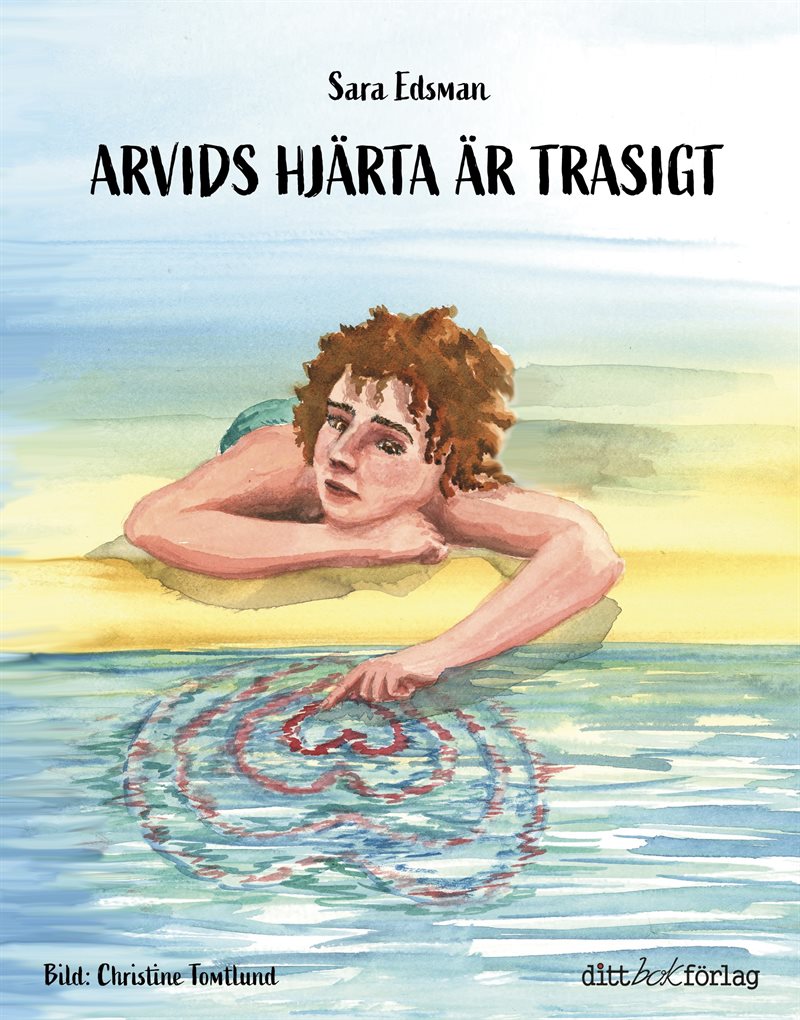 Arvids hjärta är trasigt