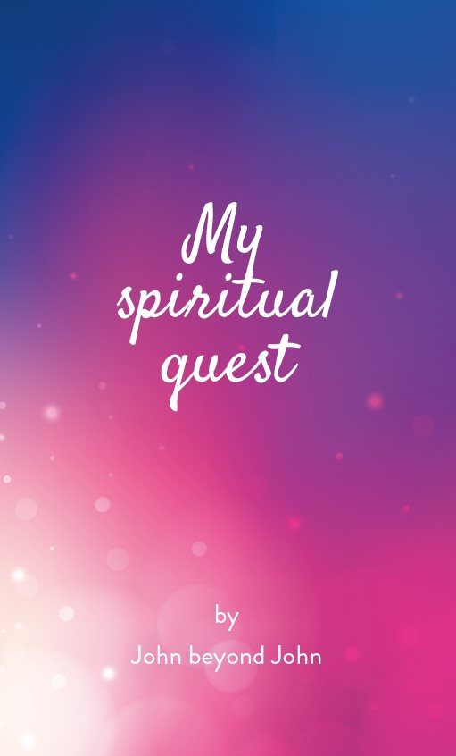 My spiritual quest