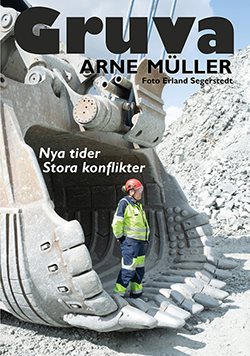 Gruva : nya tider, stora konflikter