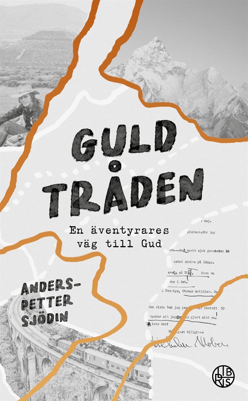 Guldtråden : en äventyrares väg till Gud