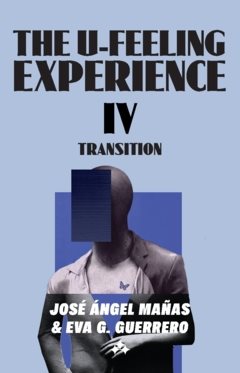 The U-Feeling Experience IV : Transition