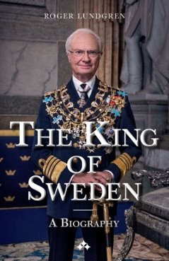 The King of Sweden : a biography