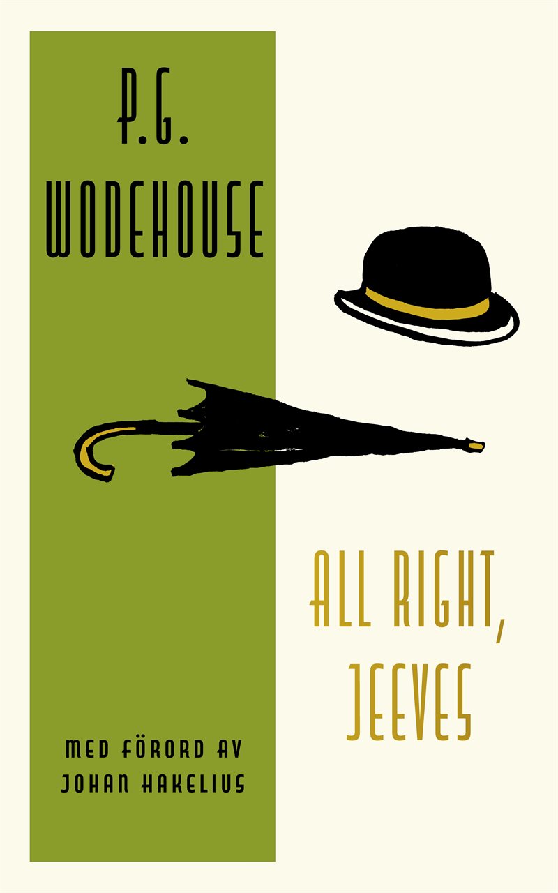 All right, Jeeves