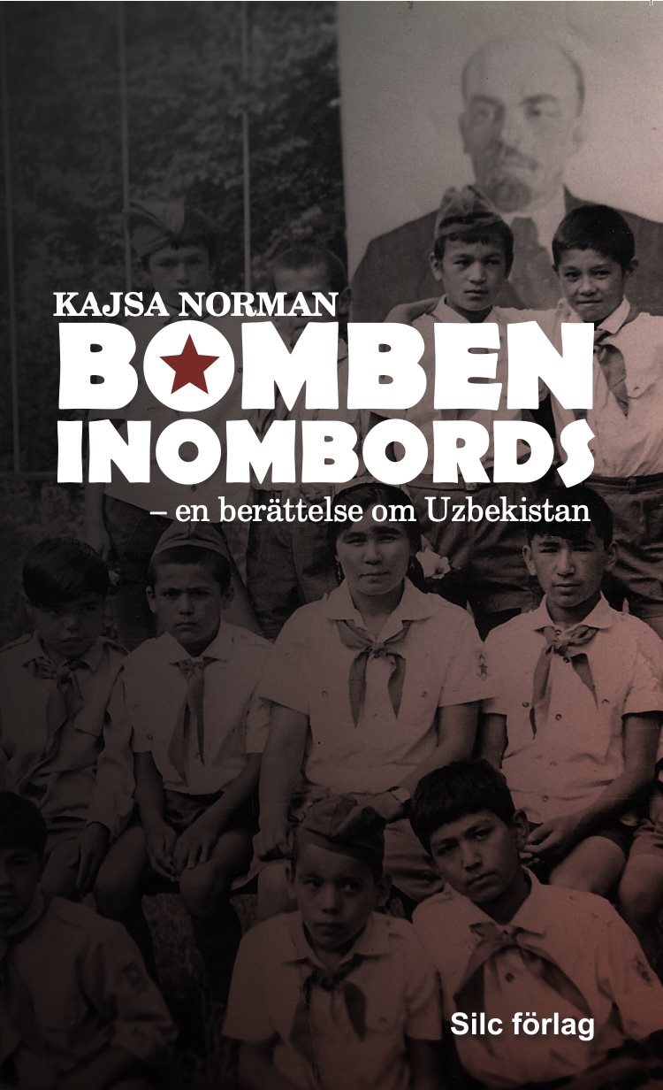 Bomben inombords : En berättelse om Uzbekistan