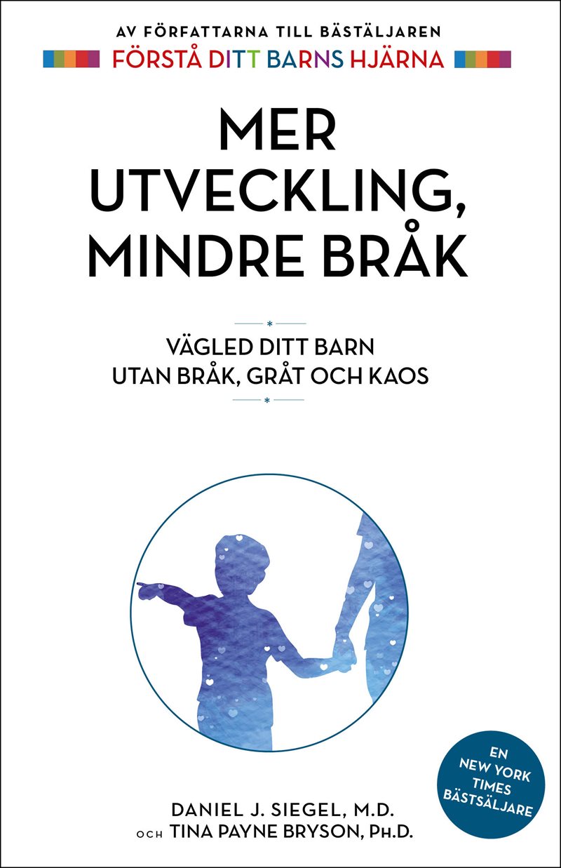 Mer utveckling, mindre bråk : vägled ditt barn utan bråk, gråt och kaos