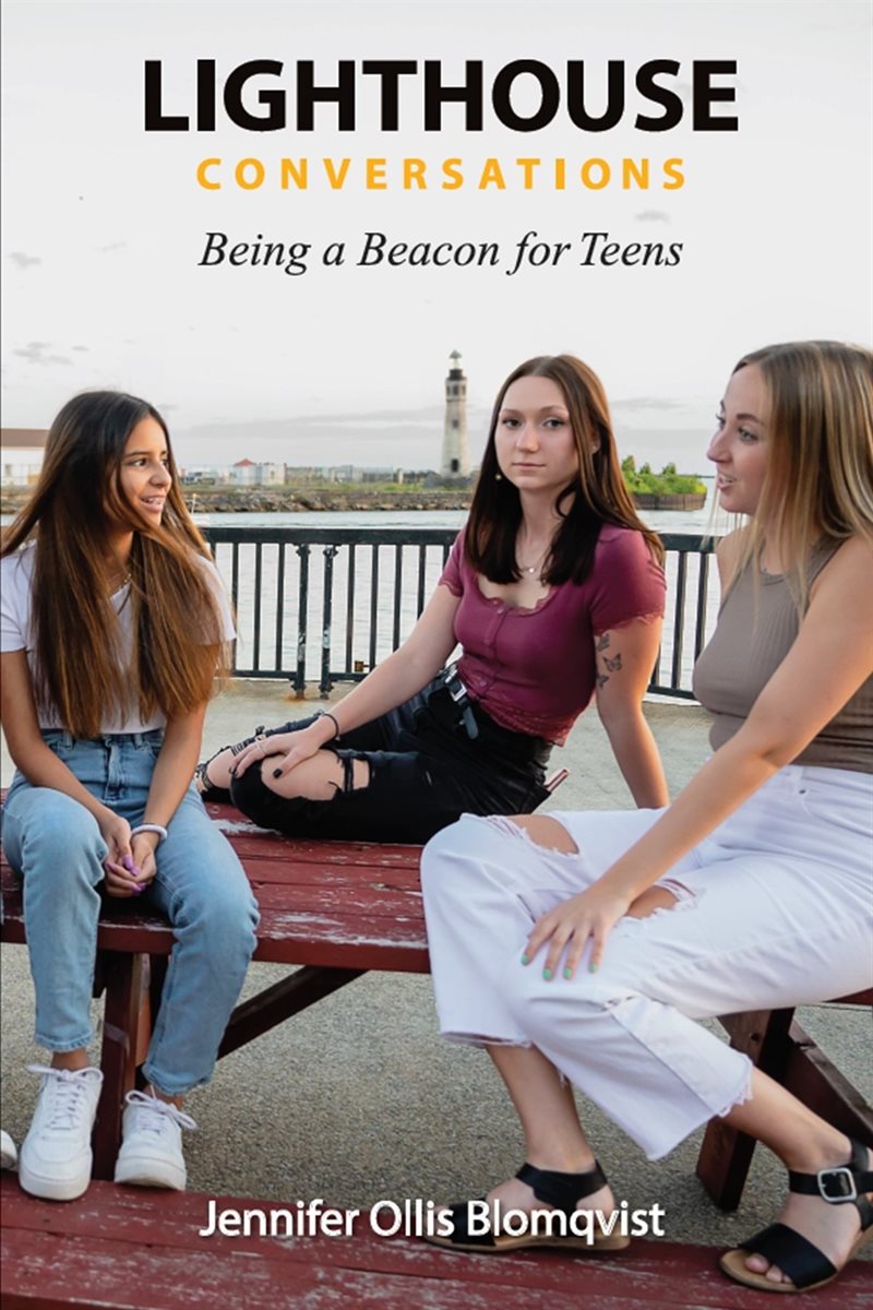 Lighthouse conversations : being a beacon for teens