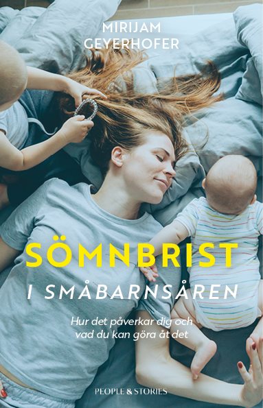 Sömnbrist i småbarnsåren : hur det påverkar dig och vad du kan göra åt det