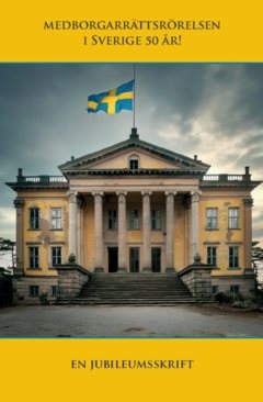 Medborgarrättsrörelsen i Sverige 50 år : en jubileumsskrift