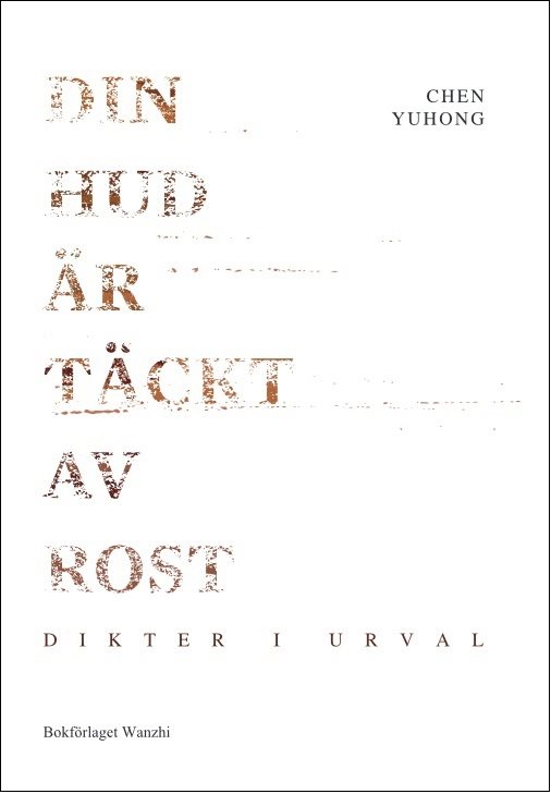 Din hud är täckt av rost