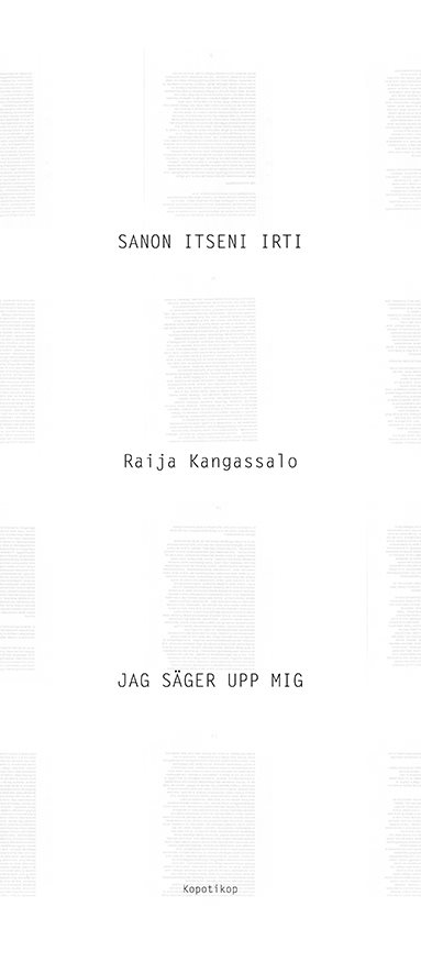 Sanon itseni irti / Jag säger upp mig