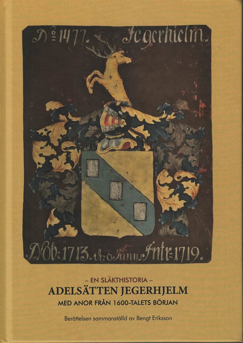 Adelsätten Jegerhjelm med anor från 1600-talets bö