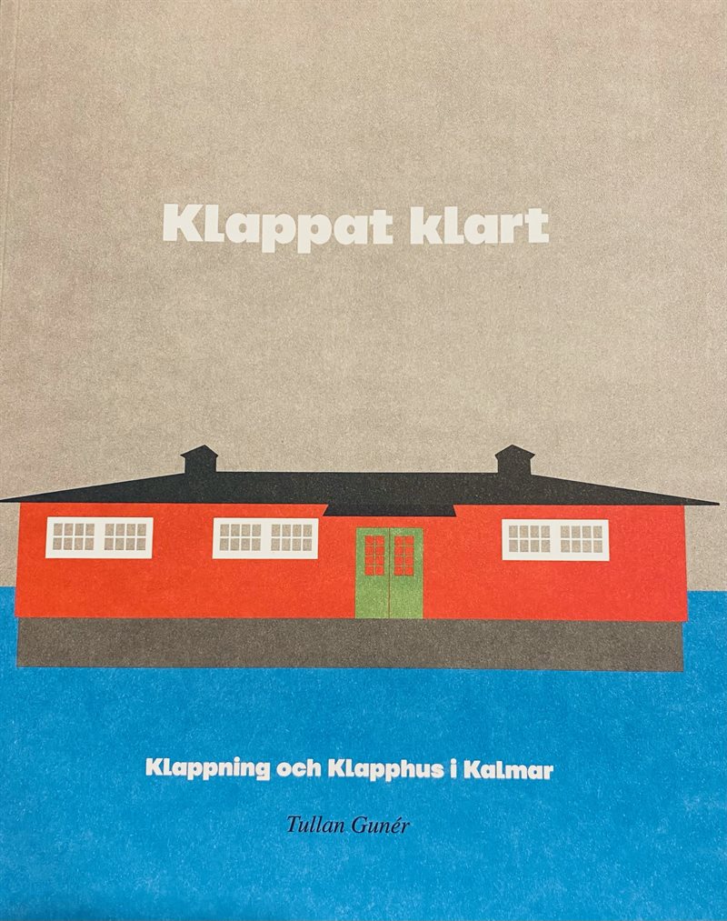 Klappat Klart: Klappning och Klapphus i Kalmar