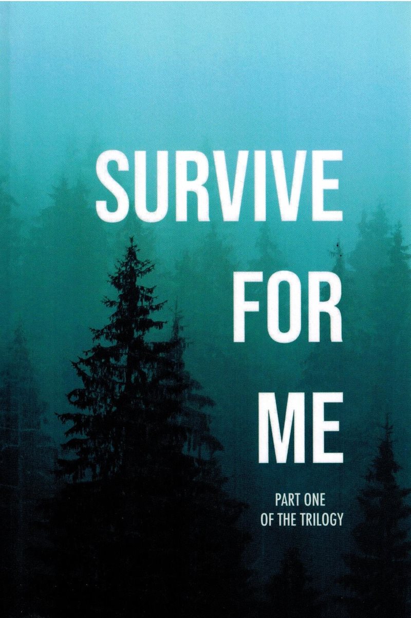 Survive for me