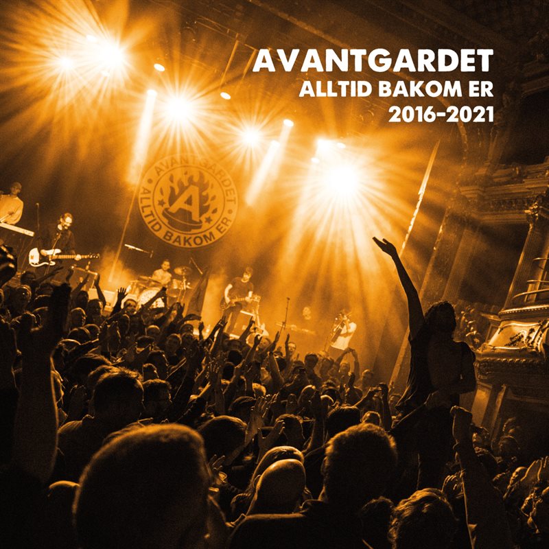 Avantgardet - Alltid bakom er 2016-2021