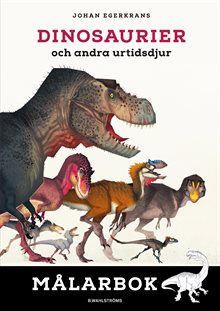 Dinosaurier och andra urtidsdjur. Målarbok