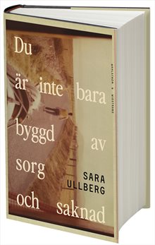 Du är inte bara byggd av sorg och saknad
