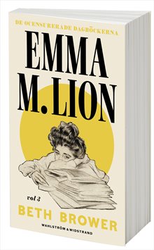 De ocensurerade dagböckerna 3. Emma M. Lion.
