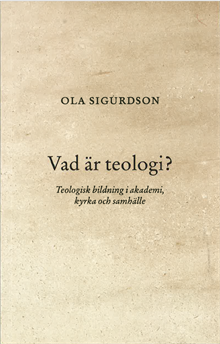 Vad är teologi? Teologisk bildning i akademi, kyrka och samhälle