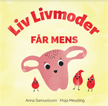 Liv Livmoder får mens