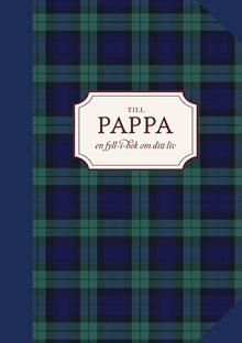 Till pappa : en fyll-i-bok om ditt liv