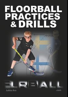 Floorball Practices and Drills : From Sweden and Finland