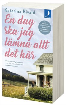 En dag ska jag lämna allt det här