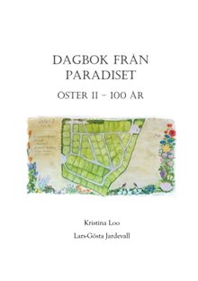 Dagbok från paradiset : Öster II 100 år