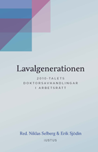 Lavalgenerationen : 2010-talets doktorsavhandlingar i arbetsrätt