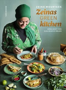 Zeinas green kitchen : gröna recept från olika delar av världen