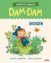 Skogen. Språklek och ordskoj med Dam-Dam