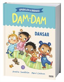 Dansar. Språklek och ordskoj med Dam-Dam