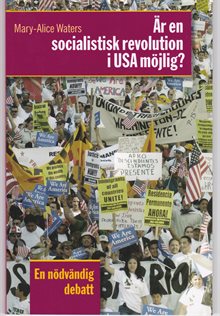 Är en socialistisk revolution i USA möjlig? : en nödvändig debatt